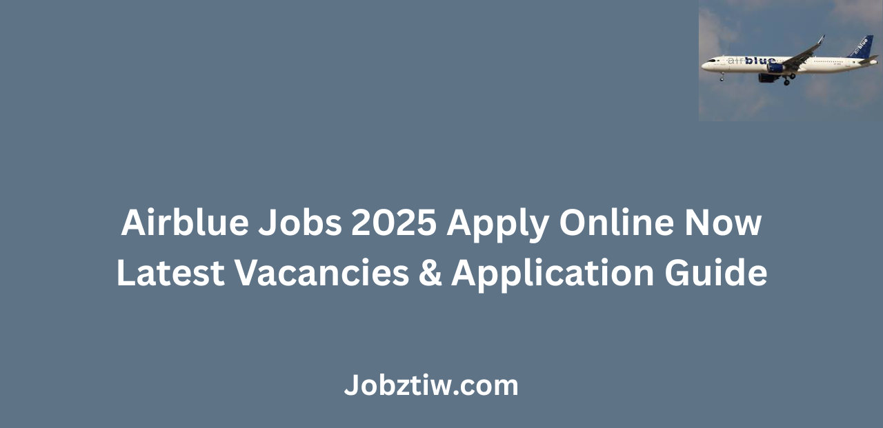 Airblue Jobs 2025 Apply Online Now Latest Vacancies & Application Guide