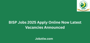 BISP Jobs 2025 Apply Online Now Latest Vacancies Announced