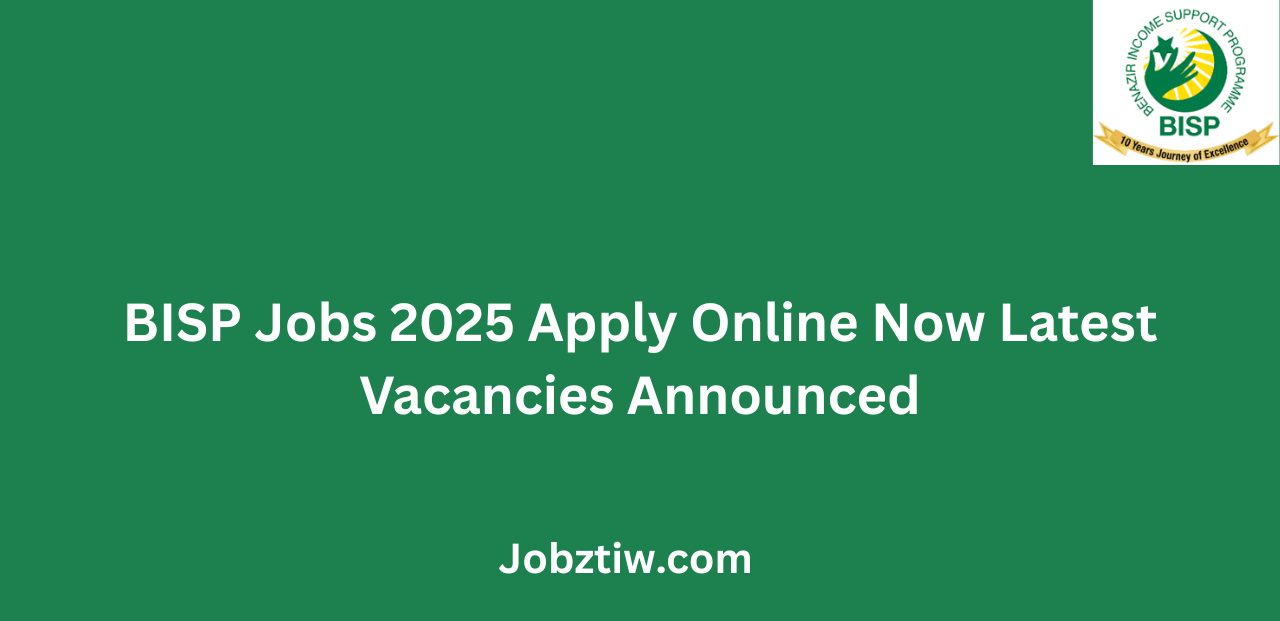 BISP Jobs 2025 Apply Online Now Latest Vacancies Announced