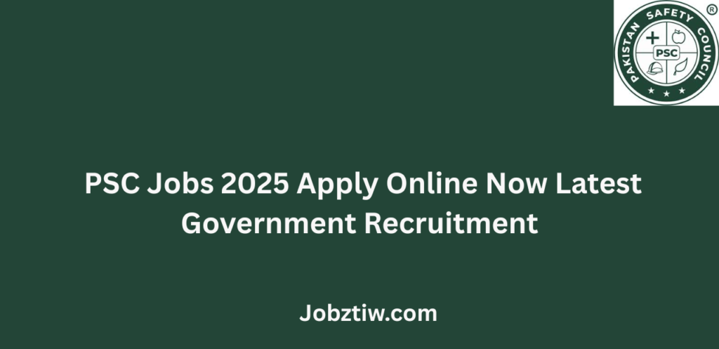 PSC Jobs 2025 Apply Online Now Latest Government Recruitment